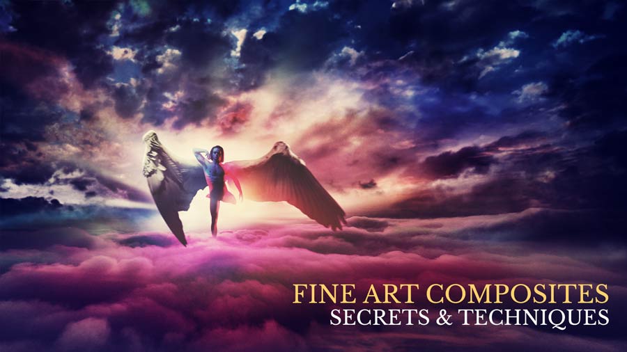 Fine Art Composites: Secrets and Techniques for EPIC RESULTS