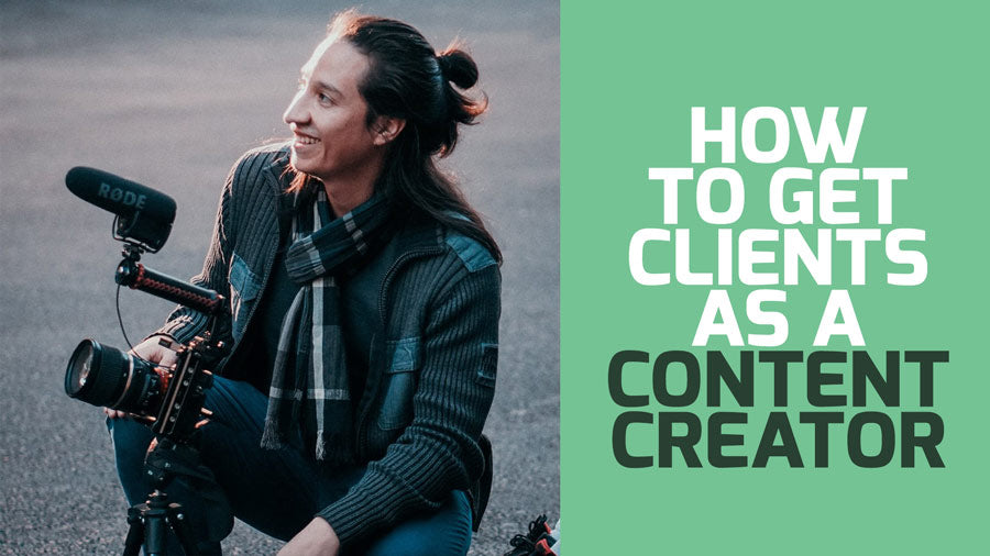 How to get Clients as a CONTENT CREATOR in 2018